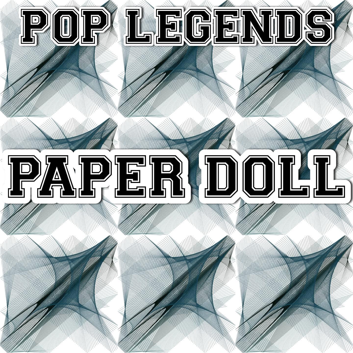 Pop Legends - Paper Doll