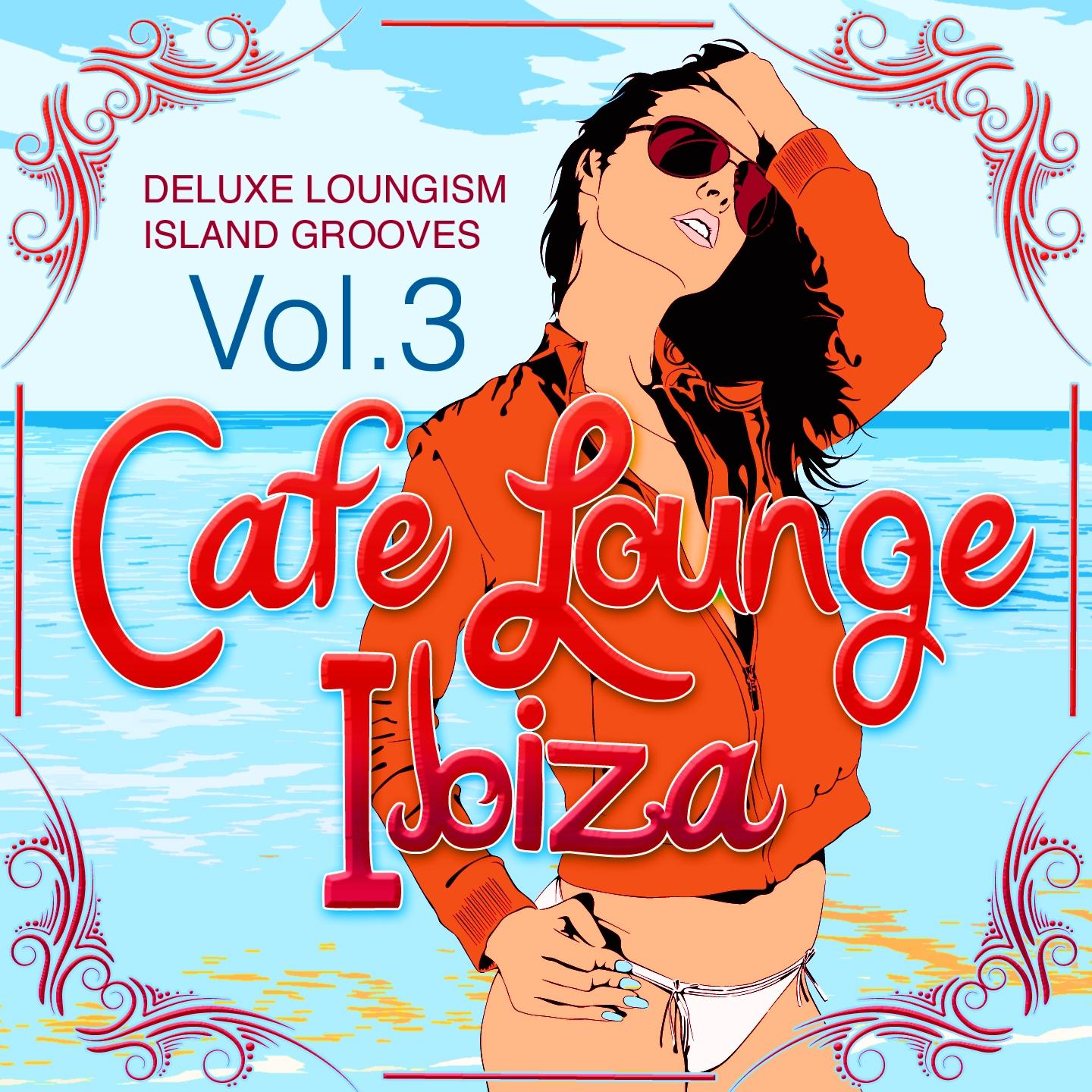 Постер альбома Cafe Lounge Ibiza, Vol. 3