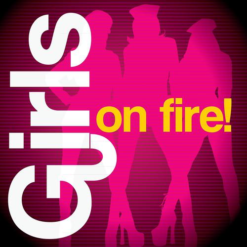 Постер альбома Girls On Fire!