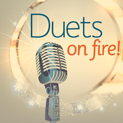 Постер альбома Duets On Fire!
