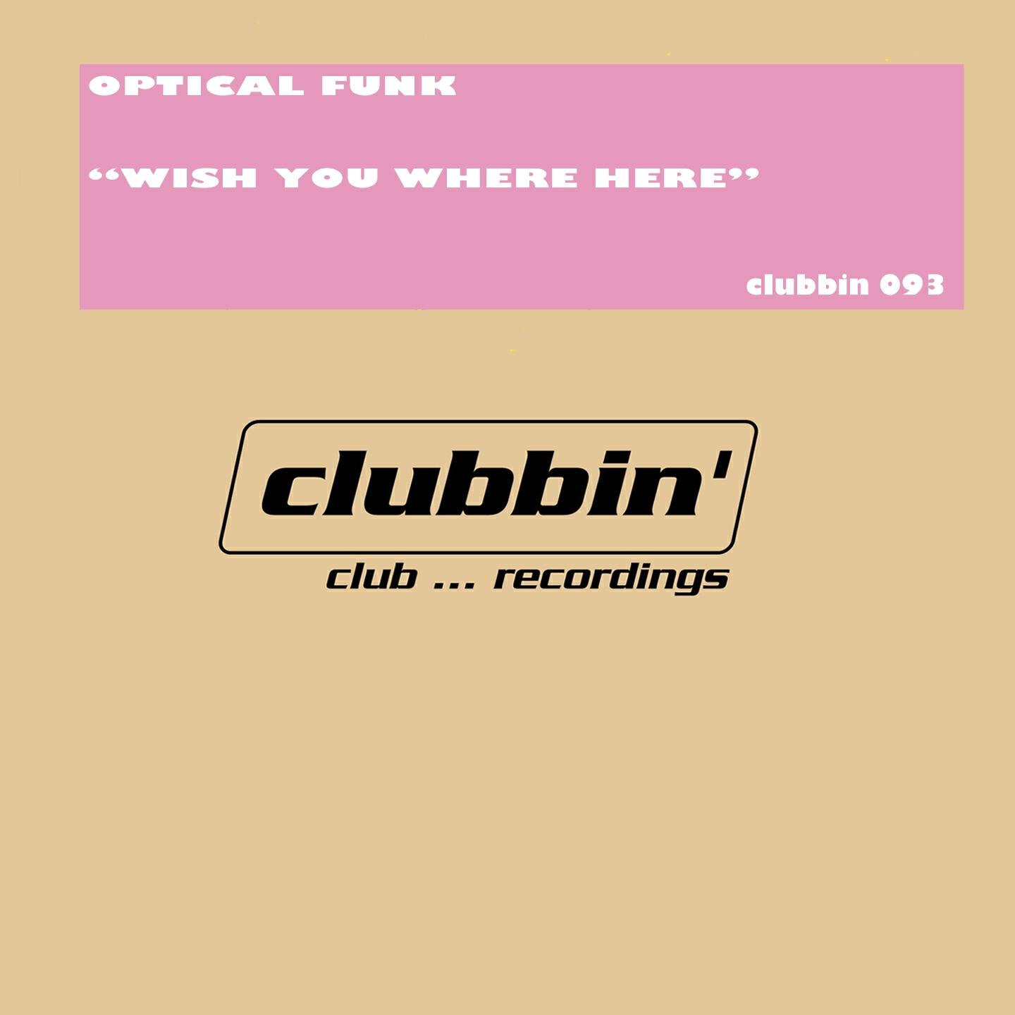 Optical Funk - Wish You Were Here (Rotobass Version)