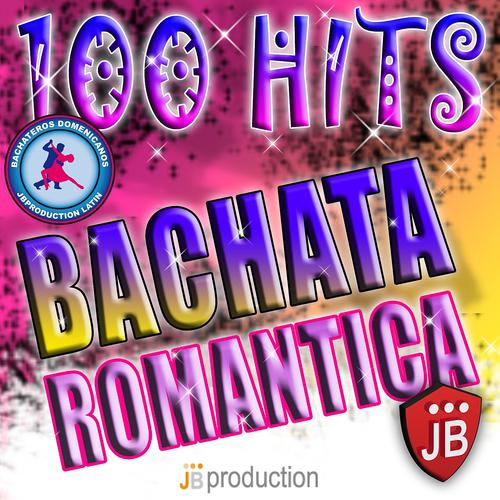 Постер альбома 100 Hits Bachata (Romantica 2013)