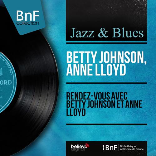 Постер альбома Rendez-vous avec Betty Johnson et Anne Lloyd (Mono Version)