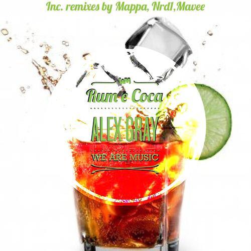 Alex Gray - Rum e coca (Mavee rmx)