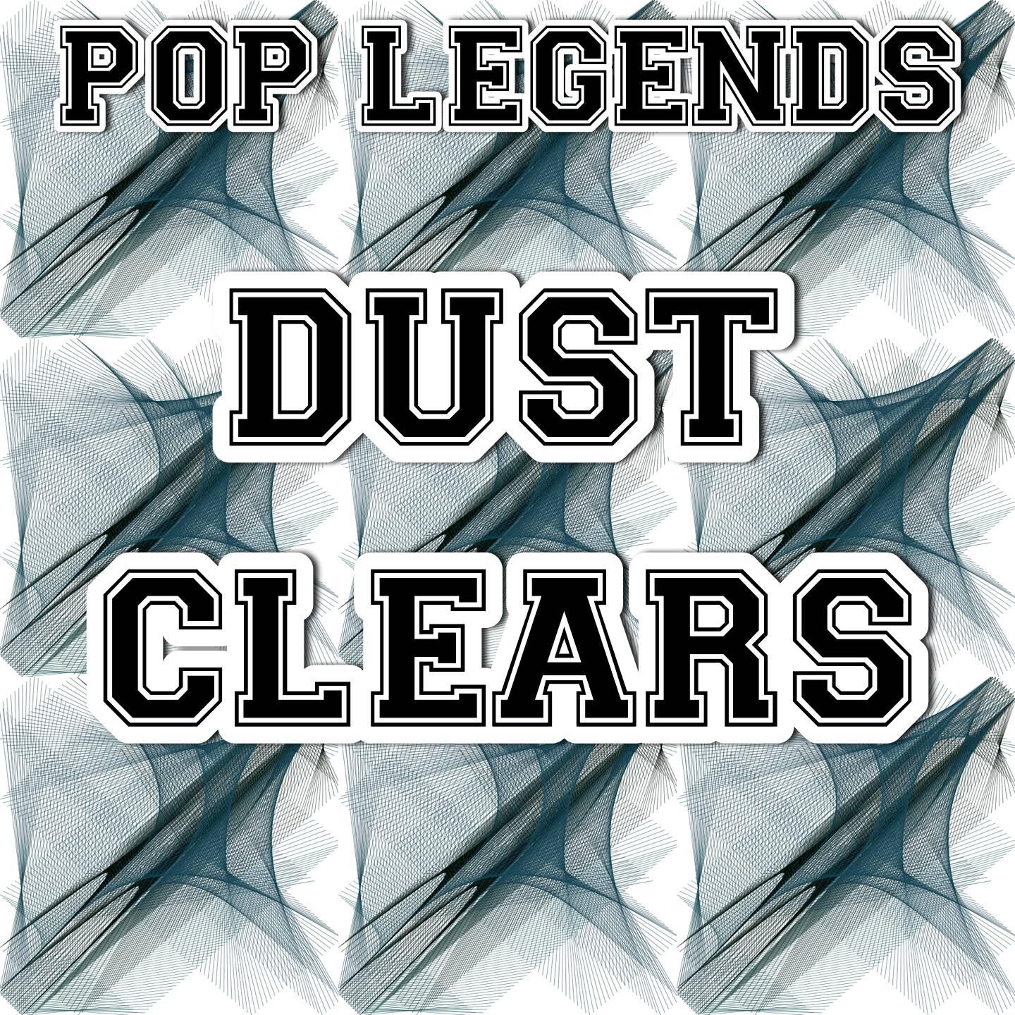 Pop Legends - Dust Clears