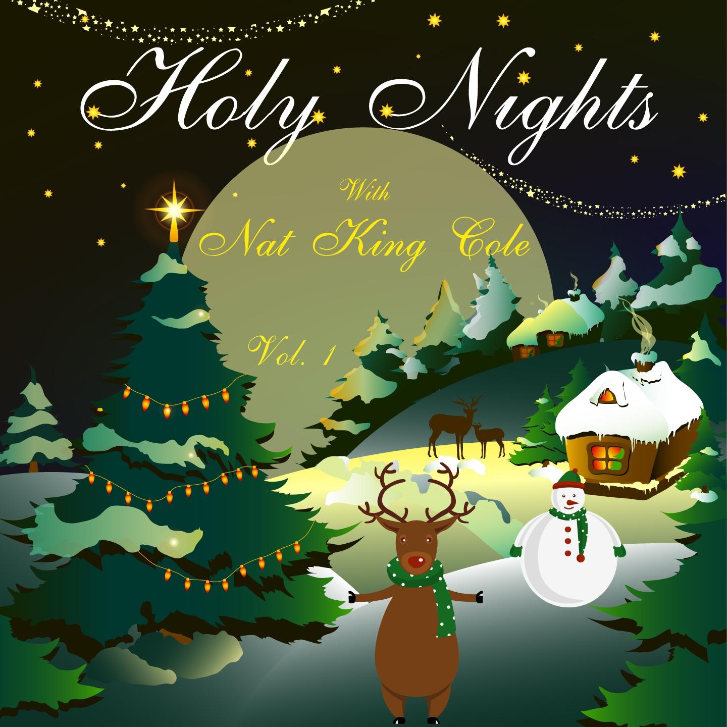 Постер альбома Holy Nights With Nat King Cole, Vol. 1