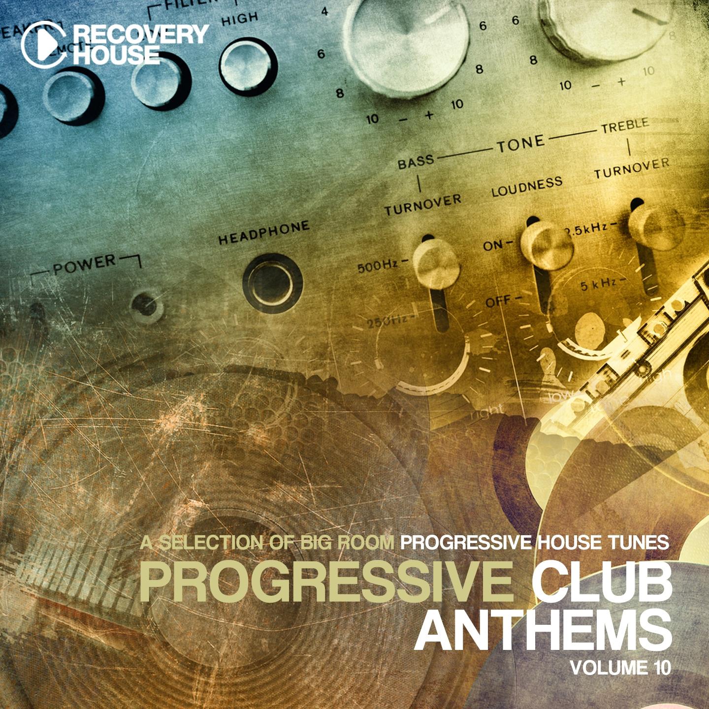Постер альбома Progressive Club Anthems, Vol. 10