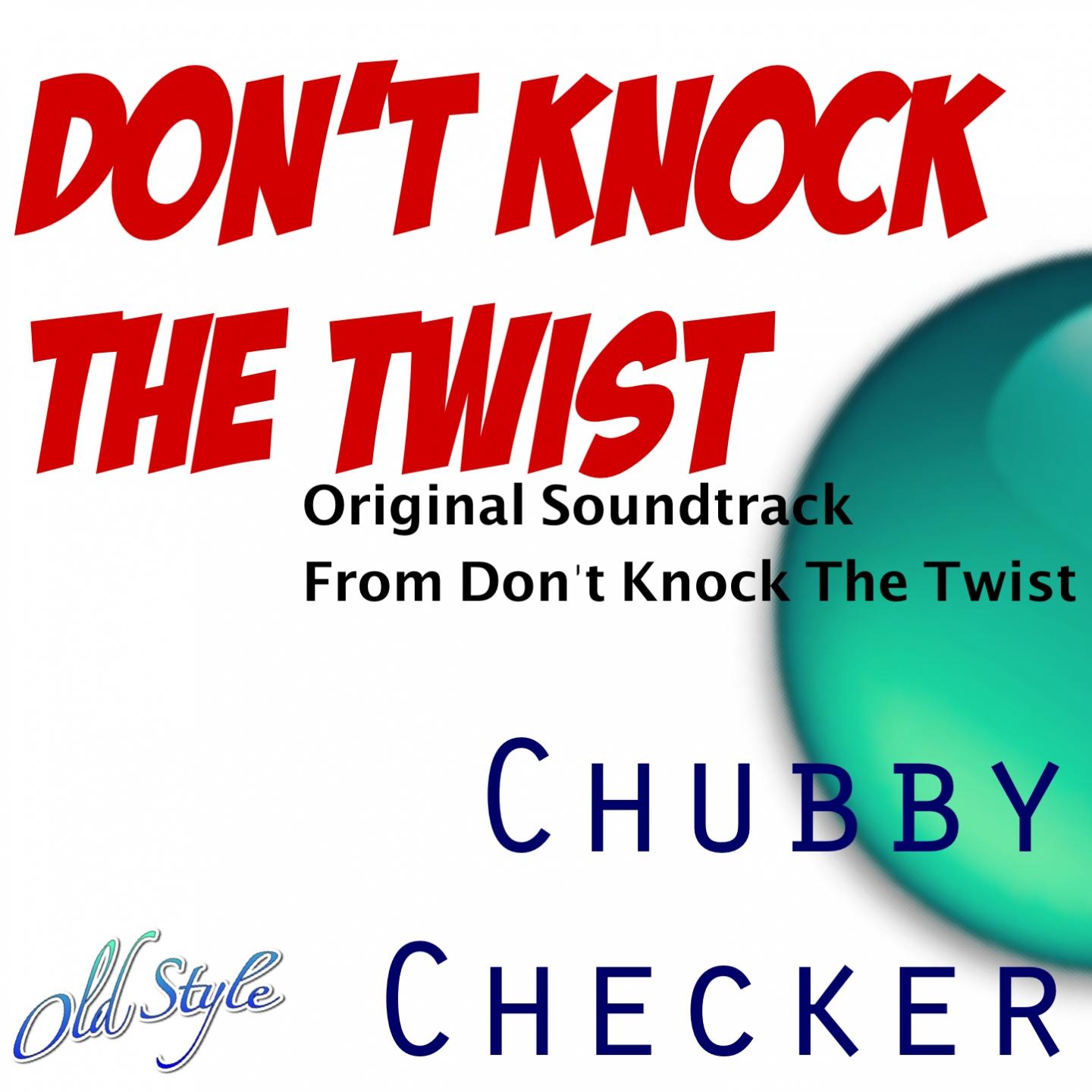 Постер альбома Don't Knock the Twist (Original Soundtrack From "Don't Knock The Twist")
