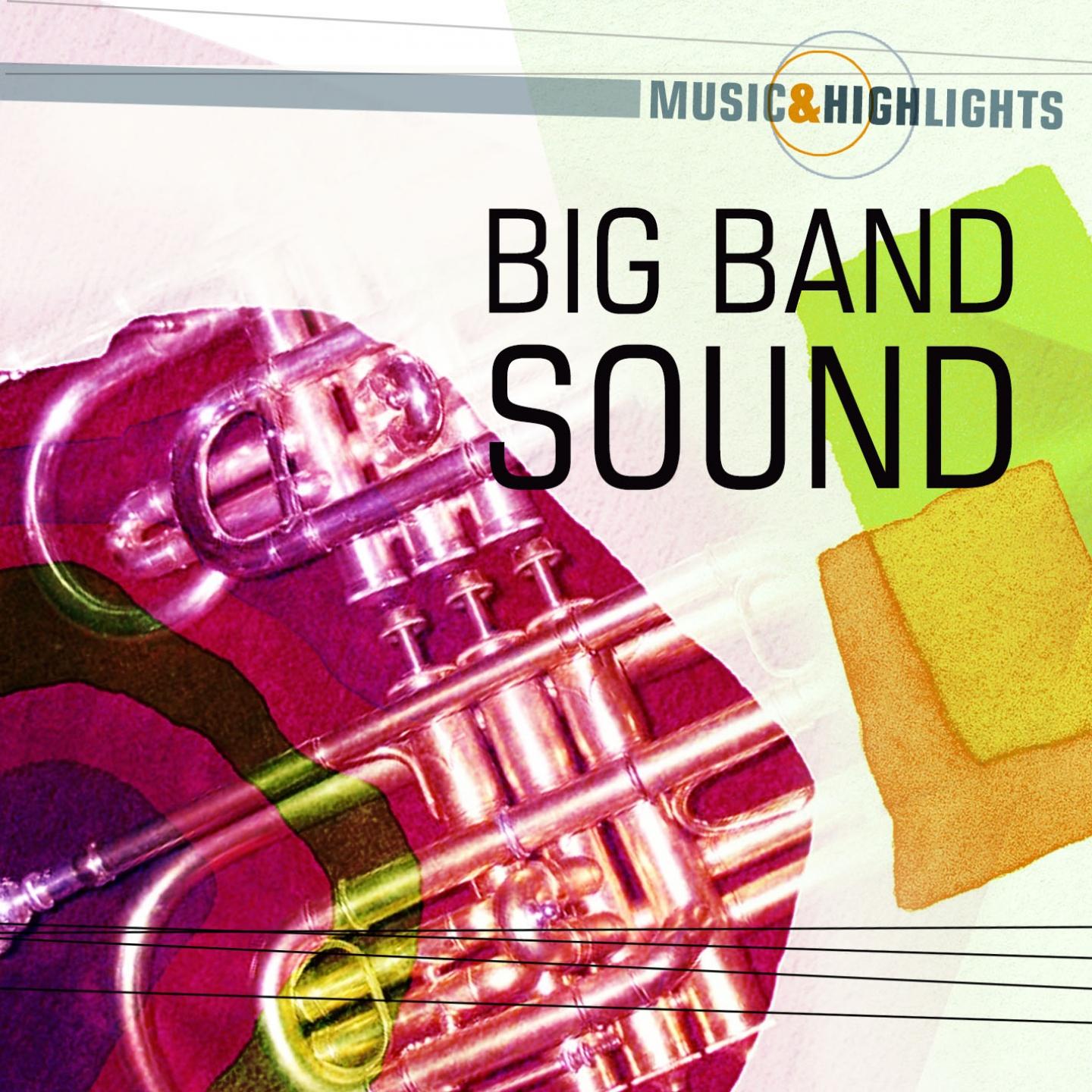 Постер альбома Music & Highlights: Big Band Sound
