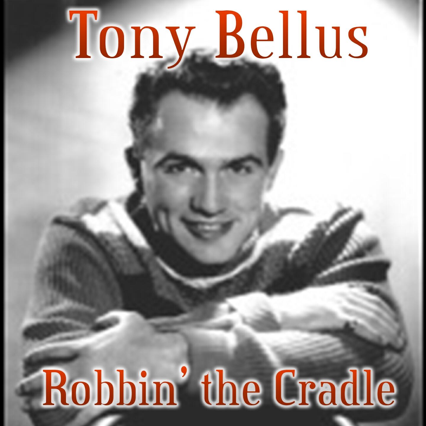 Tony Bellus - Robbin' the Cradle