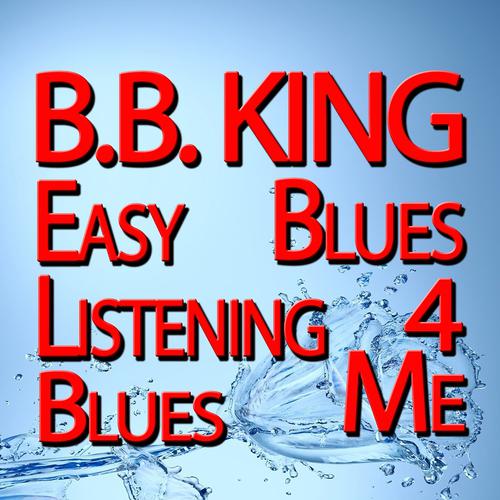 Постер альбома Easy Listening Blues / Blues For Me (Original Artist Original Songs)
