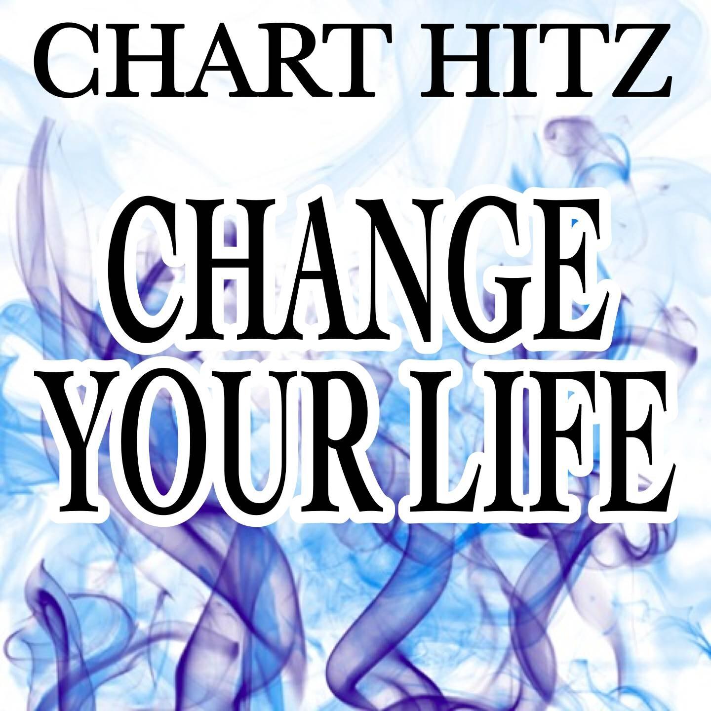 Chart Hitz - Change Your Life