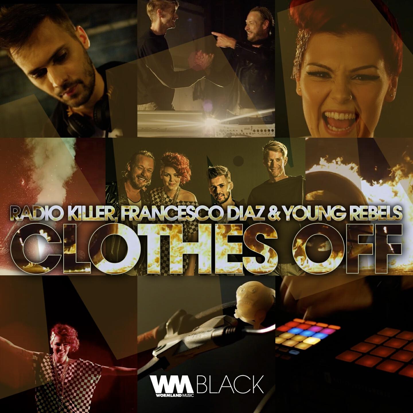 Radio Killer - Clothes Off (Francesco Diaz & Young Rebels Mix)