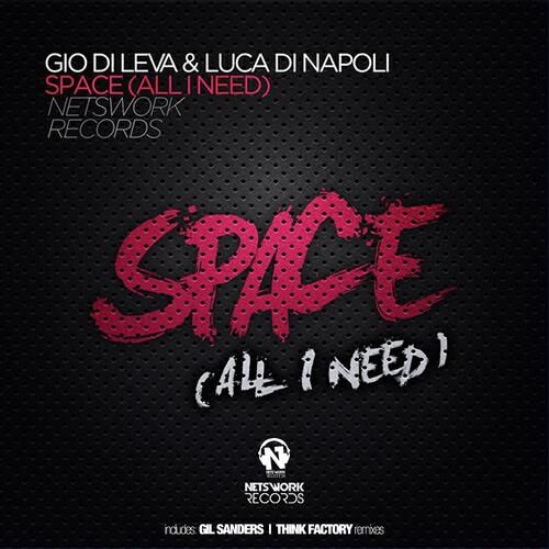 Gio Di Leva - Space (All I Need) (Think Factory Remix)