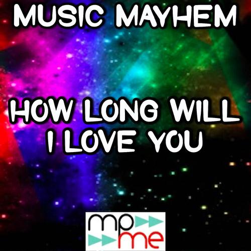 Music Mayhem - How Long Will I Love You - Tribute to Ellie Goulding