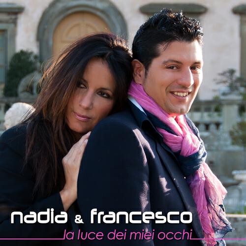 Nadia & Francesco - La luce dei miei occhi