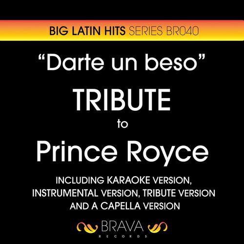 Brava HitMakers - Darte un Beso (Tribute Version) (Originally Performed By Prince Royce)