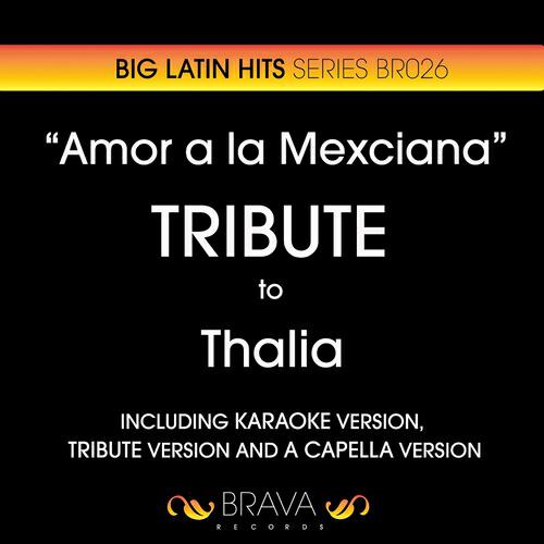 Brava HitMakers - Amor a la Mexicana (Instrumental Version) (Originally Performed By Thalia)