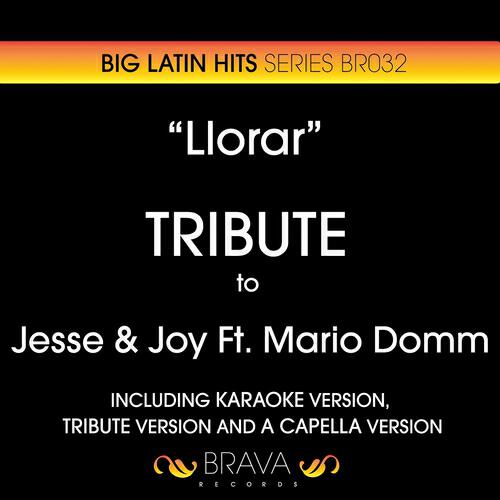 Brava HitMakers - Llorar (A Cappella Version) (Originally Performed By Jesse & Joy And Mario Domm)