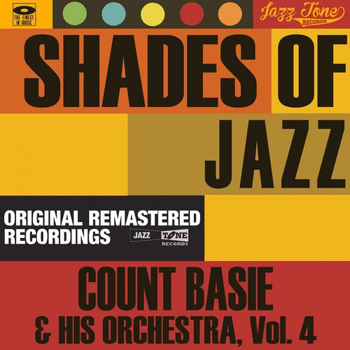 Постер альбома Shades of Jazz (Count Basie & His Orchestra, Vol. 4)