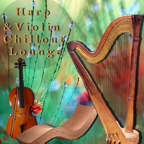 Постер альбома Harp and Violin Chillout Lounge