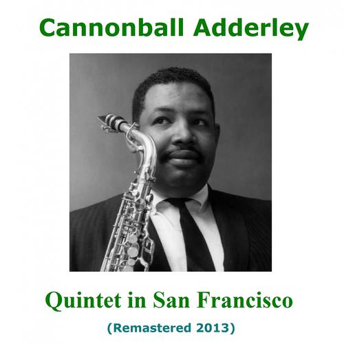 Постер альбома Quintet in San Francisco (Remastered 2013)