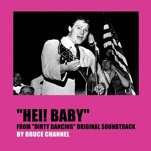 Постер альбома Hey! Baby (From "Dirty Dancing" Original Soundtrack)