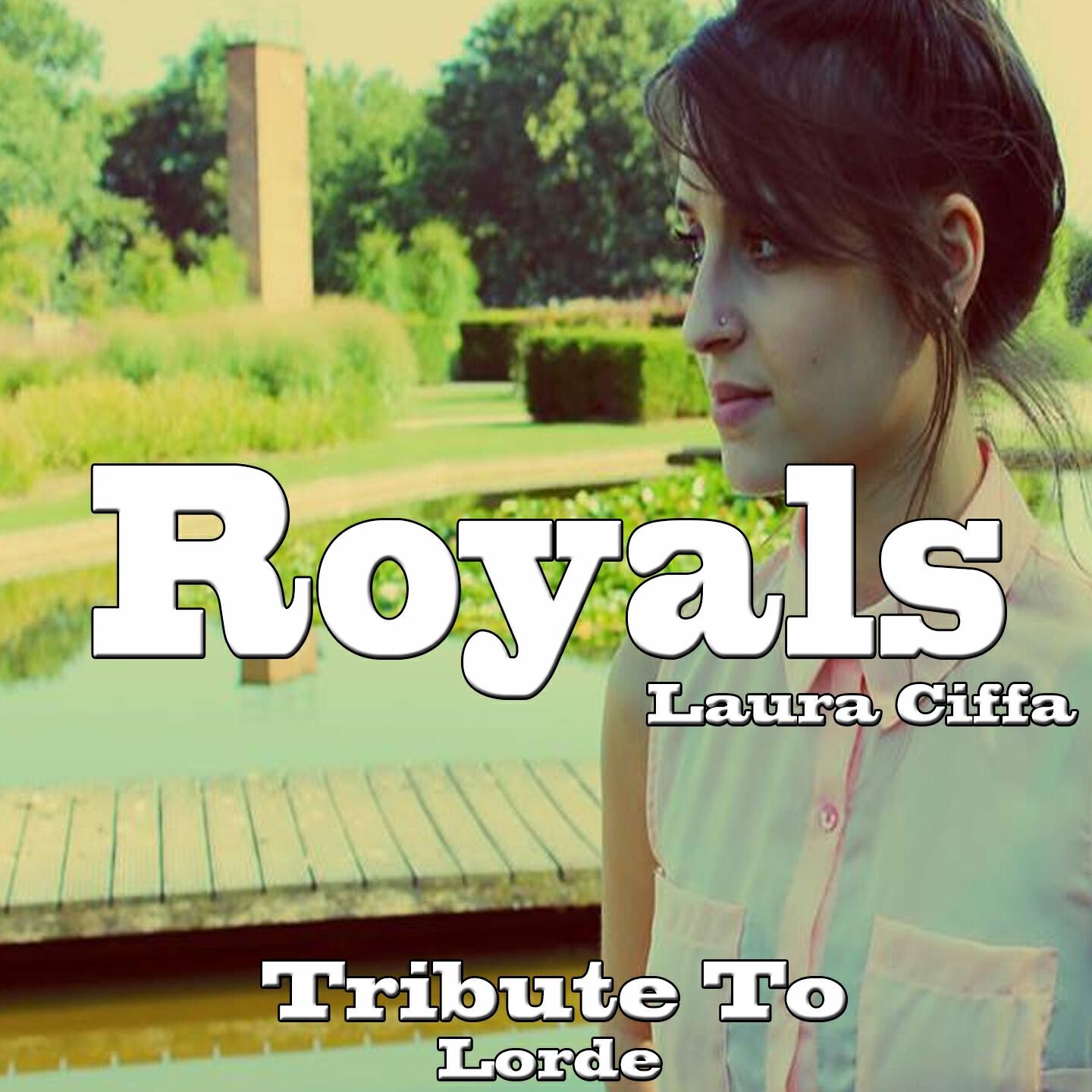 Laura Ciffa - Royals (New Master)