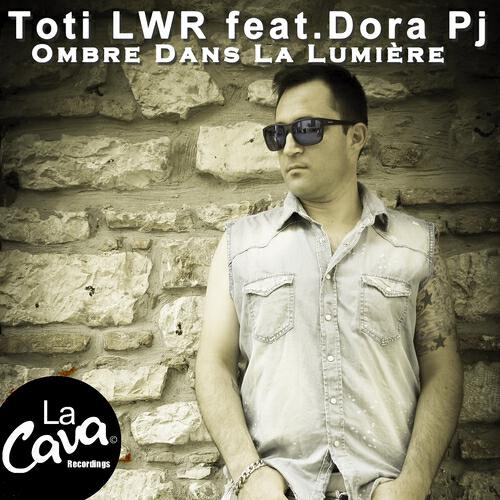 Toti LWR - Ombre dans la lumière (Dany Cohiba Remix)