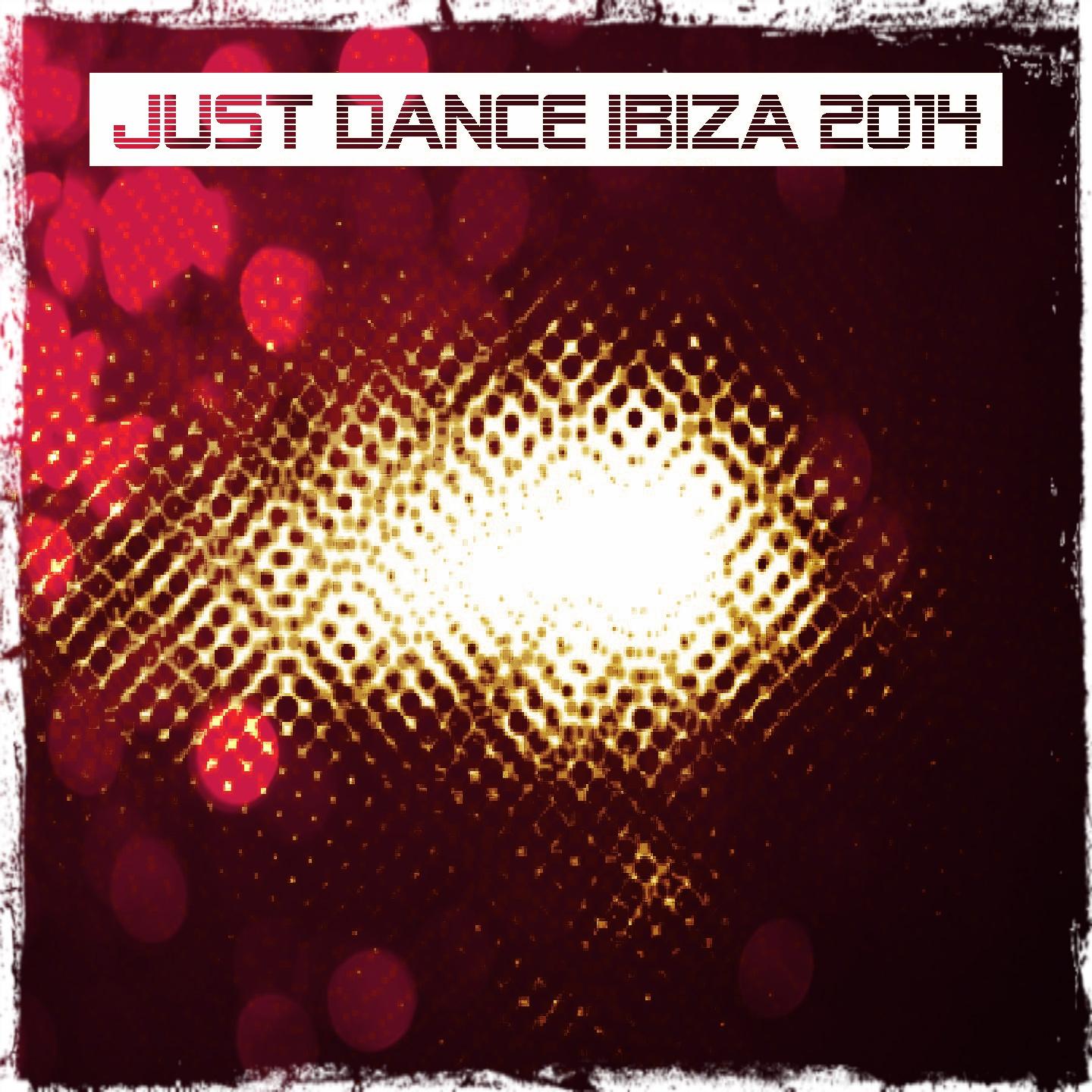 Постер альбома Just Dance Ibiza 2014 (Top 40 Dance Hits for Ibiza, Formentera, Rimini, Barcellona, Rimini, Miami, London, Mykonos)