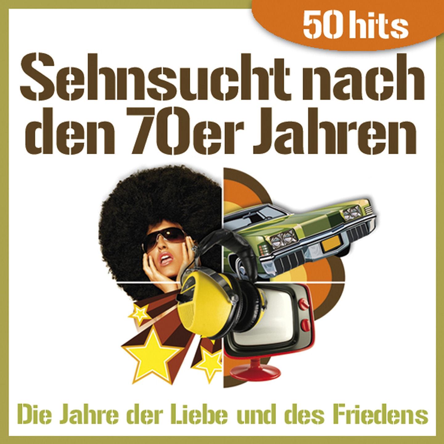 Постер альбома Sehnsucht nach den 70er Jahren - Die Jahre der Liebe und des Friedens