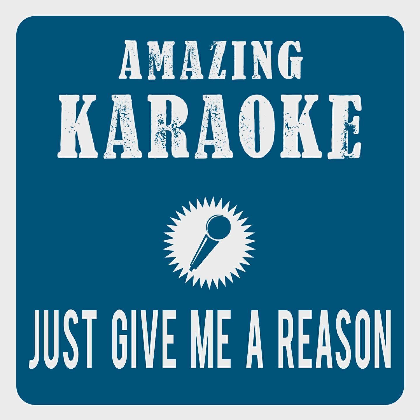 Clara Oaks - Just Give Me a Reason (Karaoke Version) (Originally Performed By Pink & Nate Ruess)
