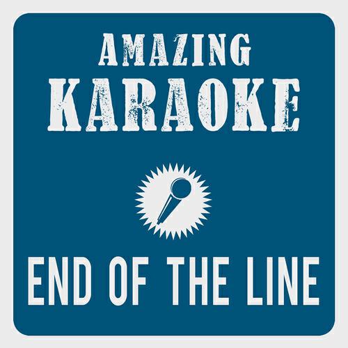 Clara Oaks - End of the Line (Karaoke Version) (Originally Performed By Traveling Wilburys)