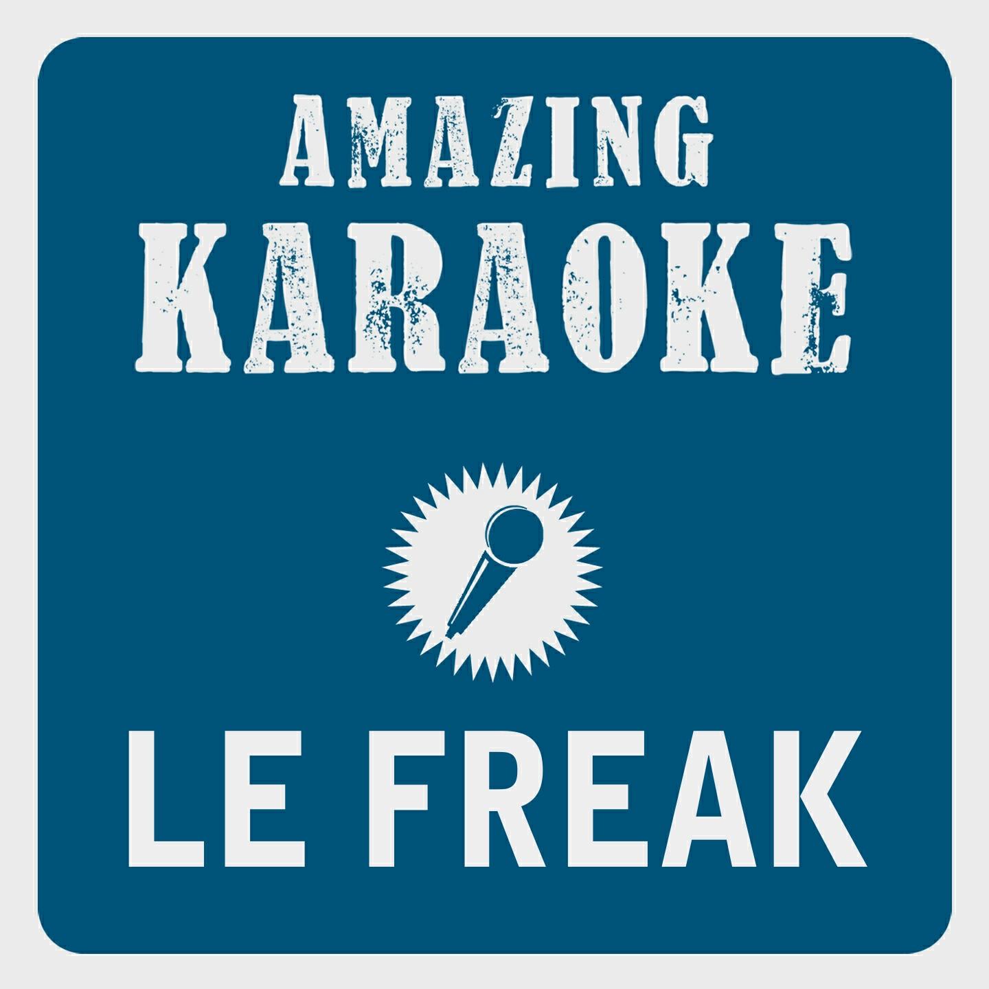 Clara Oaks - Le Freak (Karaoke Version) (Originally Performed By Chic)