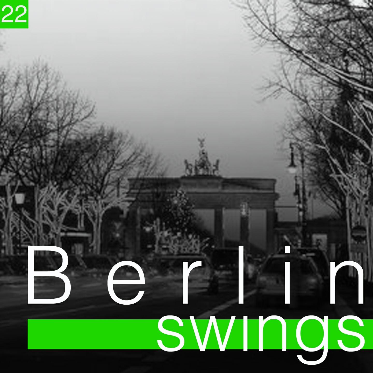 Постер альбома Berlin Swings, Vol. 22 (Die goldene Ära deutscher Tanzorchester)