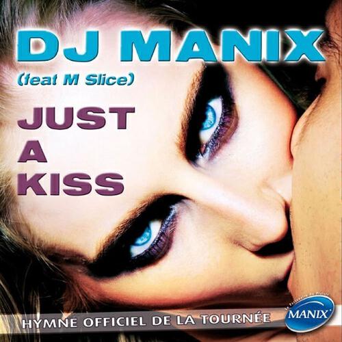 DJ Manix - Just a Kiss (La Vague De Paris Deep Rmx)