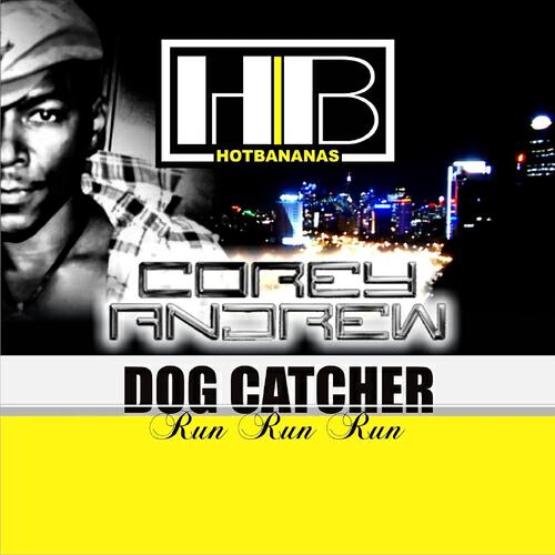 Hot Bananas - Dog Catcher (Run Run Run Original Club Mix)