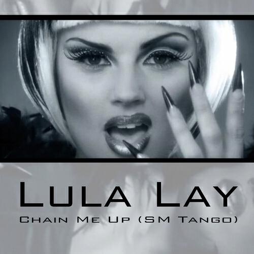 Lula Lay - Chain Me Up (SM Tango Anders K Remix)
