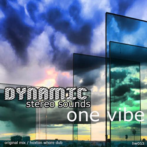 Dynamic Stereo Sound - One Vibe (Hoxton Whores Dub Remix)
