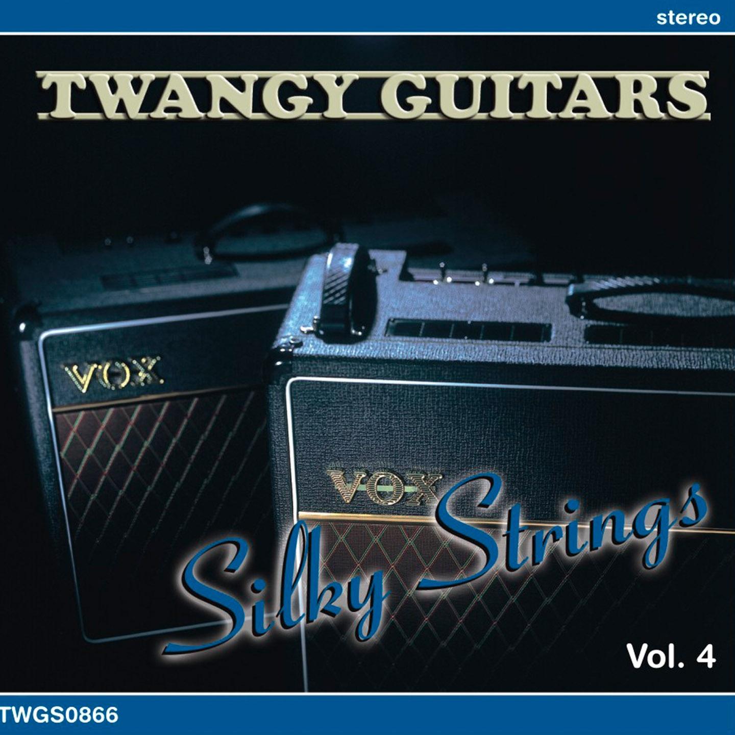Постер альбома Twangy Guitars - Silky Strings, Vol. 4