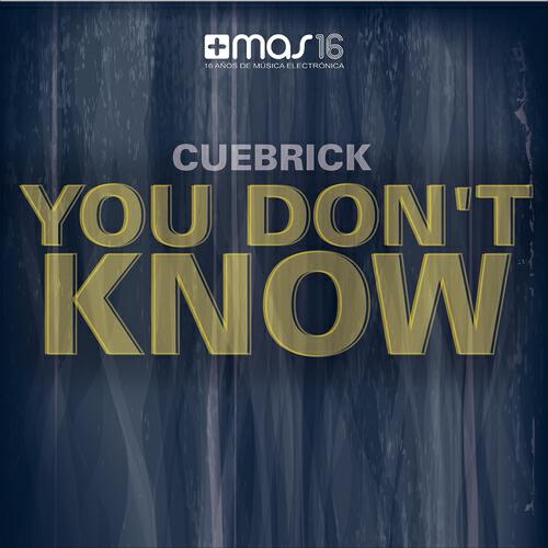 Cuebrick - You Don't Know (Radio Edit)