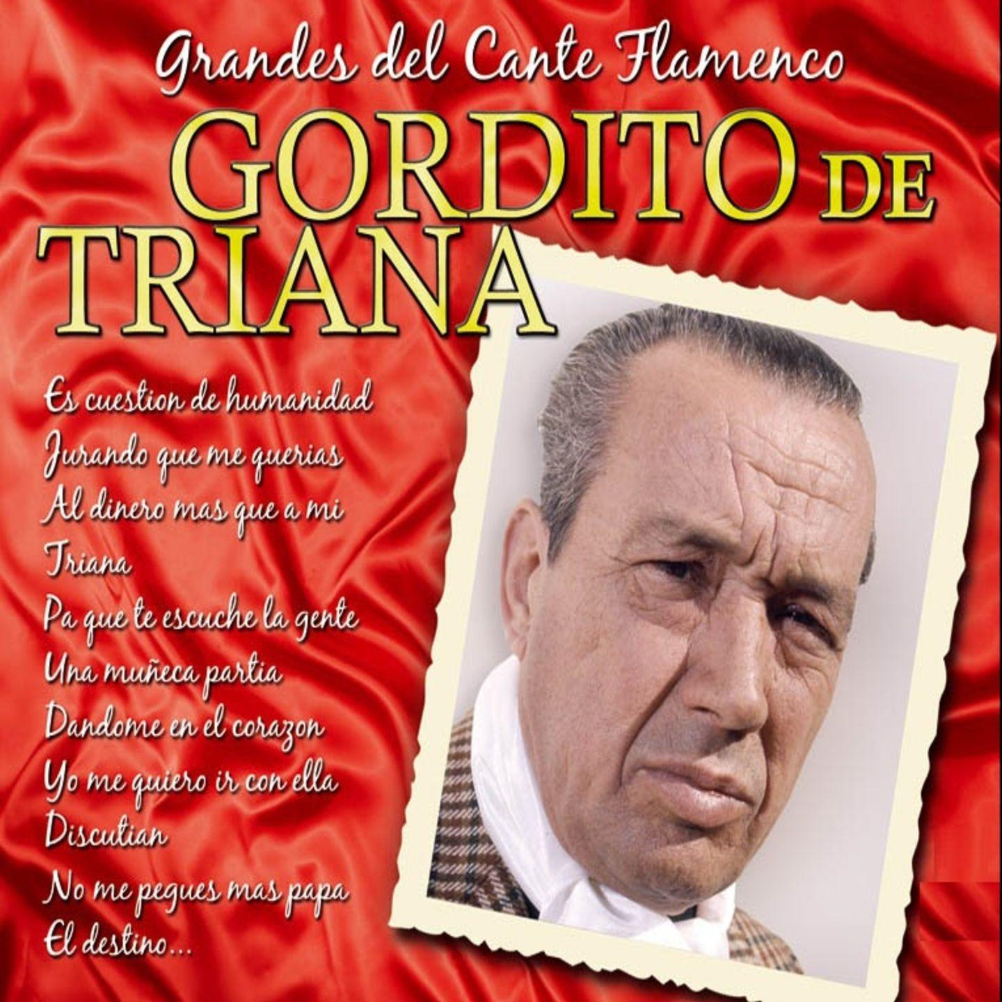 Постер альбома Grandes del Cante Flamenco : Gordito de Triana