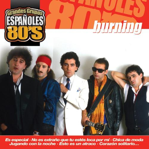 Постер альбома Los Grandes Grupos Españoles de los 80's: Burning
