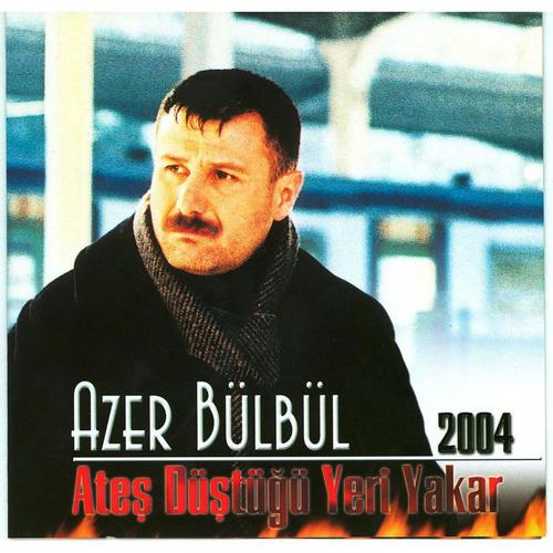 Постер альбома Azer Bülbül 2004