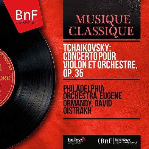 Постер альбома Tchaikovsky: Concerto pour violon et orchestre, Op. 35 (Stereo Version)