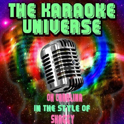 The Karaoke Universe - Oh Carolina (Karaoke Version) [In the Style of Shaggy]
