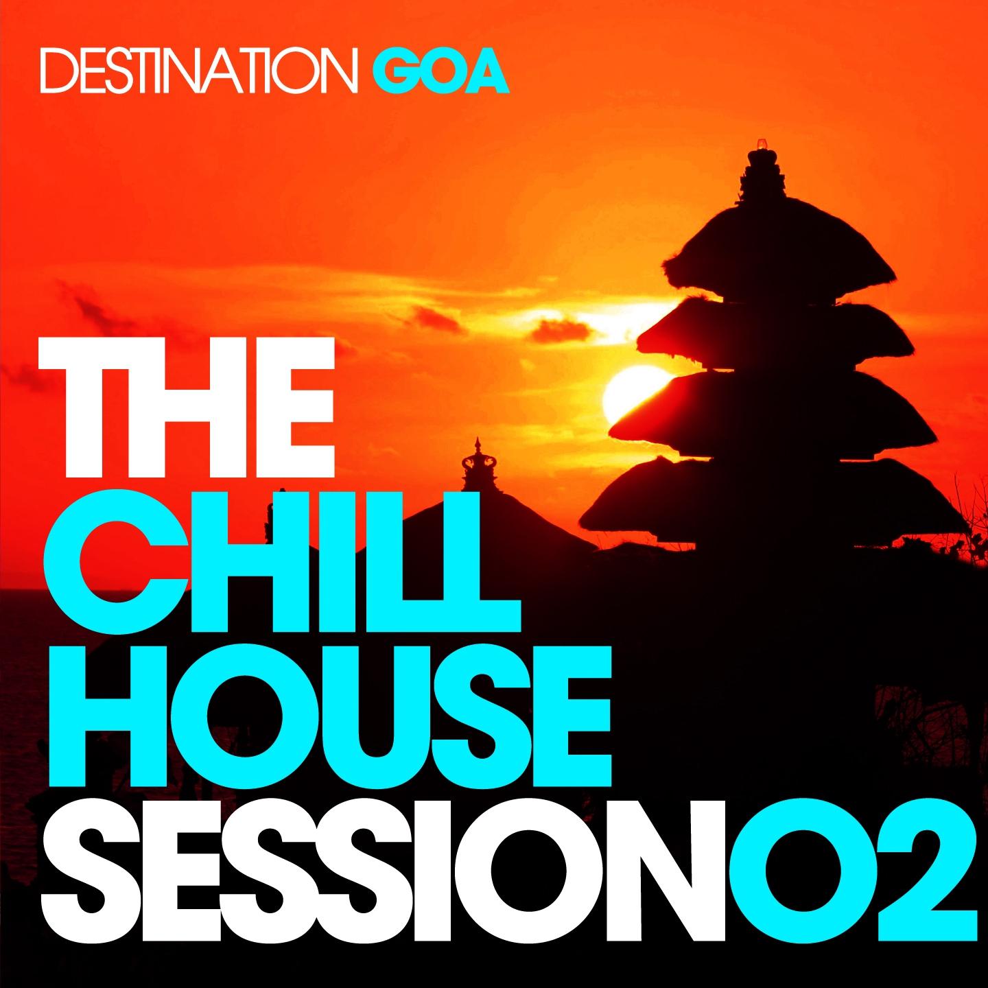 Постер альбома The Chill House Session 02 - Destination Goa