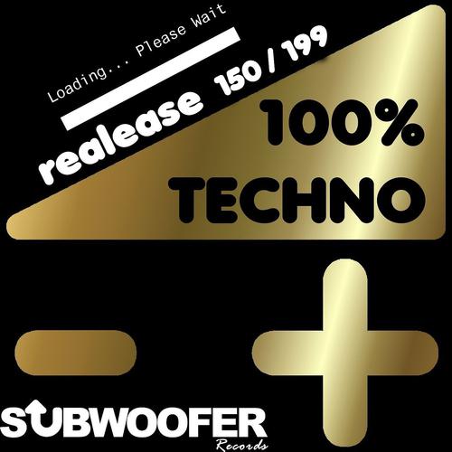 Постер альбома 100% Techno Subwoofer Records, Vol. 4