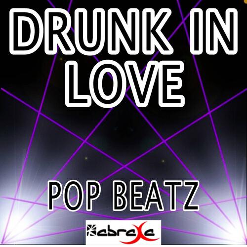 Pop Beatz - Drunk in Love