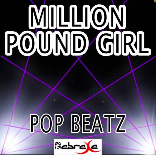 Pop Beatz - Million Pound Girl (Badder Than Bad) [Instrumental Version]
